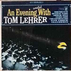 Tom Lehrer - An Evening Wasted With Tom Lehrer FLAC album