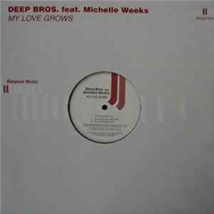 Deep Bros. Feat Michelle Weeks - My Love Grows FLAC album