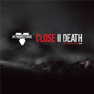 Wynardtage - Close II Death [Gravitator Edition] FLAC album