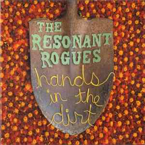 The Resonant Rogues - Hands In The Dirt FLAC album
