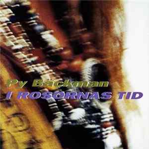 Py Bäckman - I Rosornas Tid FLAC album