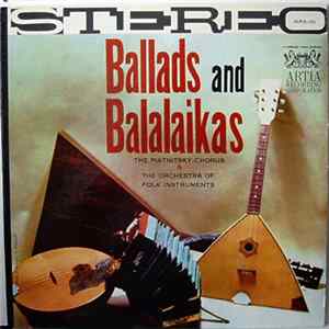 The Piatnitsky Chorus, The Orchestra Of Folk Instruments - Ballads And Balalaikas FLAC album