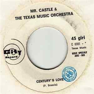 Mr. Castle & The Texas Music Orchestra - Century's Love / The Six Teens FLAC album