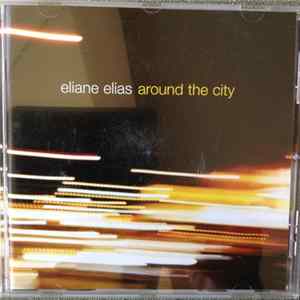 Eliane Elias - Around The City FLAC album