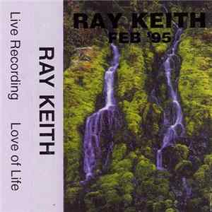 Ray Keith - Love Of Life - Feb '95 FLAC album
