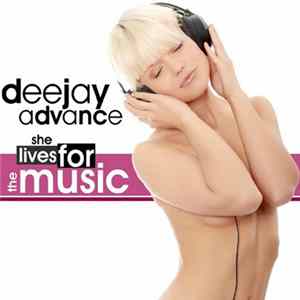 Deejay Advance - She Lives For The Music FLAC album