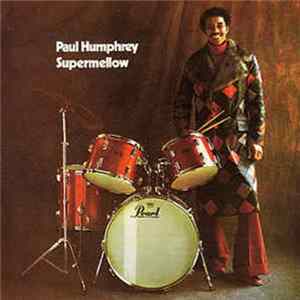 Paul Humphrey - Supermellow FLAC album