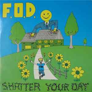 F.O.D. - Shatter Your Day FLAC album