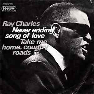 Ray Charles - Never Ending Song Of Love / Take Me Home, Country Roads FLAC album