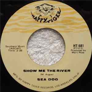 Sea Dog - Show Me The River / Don't Forget It FLAC album