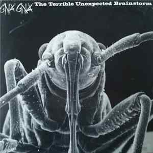 Gnä Gnä - The Terrible Unexpected Brainstorm FLAC album