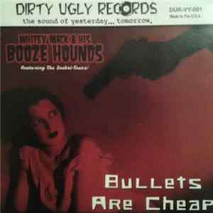 Whitey Mack & His Booze Hounds & Mack Stevens - Bullets Are Cheap / The Keys To Death And Hell FLAC album