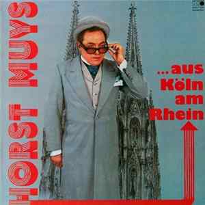 Horst Muys - ...Aus Köln Am Rhein FLAC album