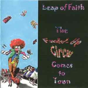 Leap Of Faith - The Fucked-Up Circus Comes To Town FLAC album