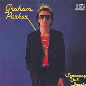 Graham Parker And The Rumour - Squeezing Out Sparks FLAC album