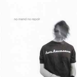 Him Kerosene - No Mend No Repair FLAC album