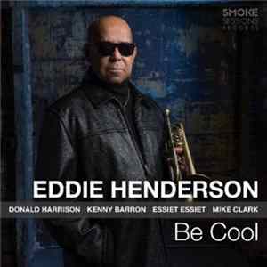 Eddie Henderson - Be Cool FLAC album