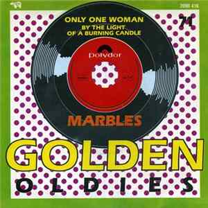 Marbles - Only One Woman / By The Light Of A Burning Candle FLAC album
