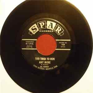 Hal Kennedy - Too Tired To Run Any More / Talking To Myself Again FLAC album