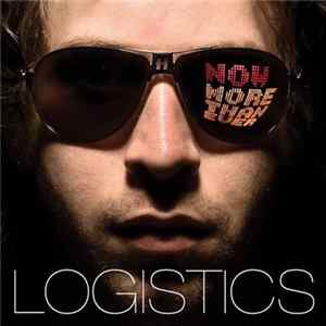 Logistics - Now More Than Ever FLAC album