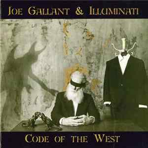 Joe Gallant & Illuminati - Code Of The West FLAC album