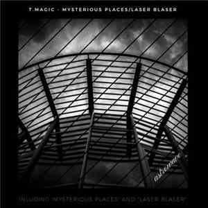 T.Magic - Mysterious Places / Laser Blaser FLAC album