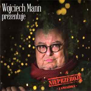 Various - Wojciech Mann Prezentuje Nieprzeboje Z Gwiazdką FLAC album