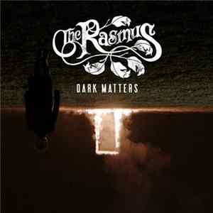 The Rasmus - Dark Matters FLAC album