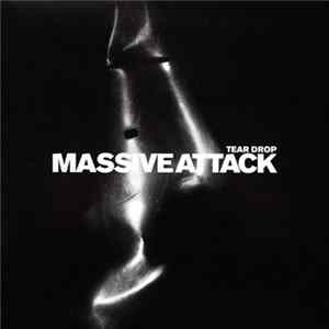 Massive Attack - Tear Drop FLAC album