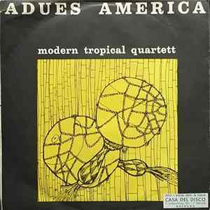Moderno Quarteto Tropical - Adeus América FLAC album
