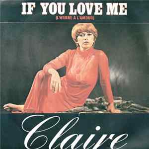 Claire - If You Love Me (L'Hymne À L'Amour) FLAC album