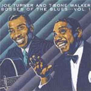 Joe Turner And T-Bone Walker - Bosses Of The Blues---Vol.1 FLAC album