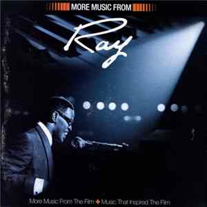Ray Charles - More Music From Ray (More Music From The Film + Music That Inspired The Film) FLAC album
