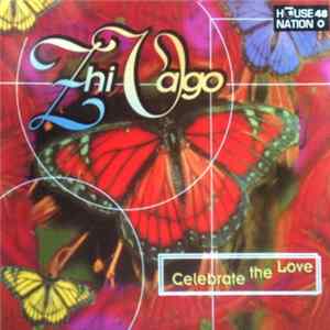 Zhi-Vago - Celebrate The Love FLAC album