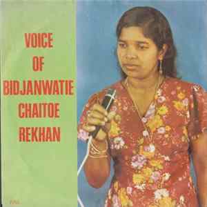 Bidjanwatie Chaitoe Rekhan - Voice Of Bidjanwatie Chaitoe Rekhan (Song Of Surinam) FLAC album