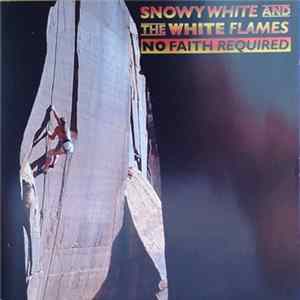 Snowy White And The White Flames - No Faith Required FLAC album