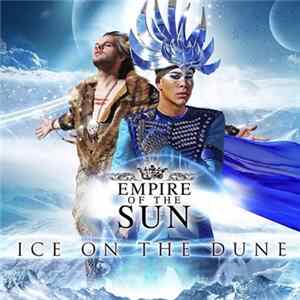 Empire Of The Sun - Ice On The Dune FLAC album