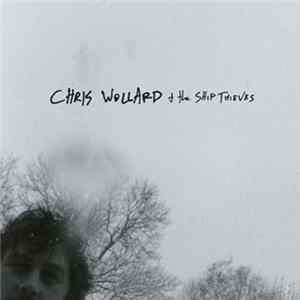 Chris Wollard & The Ship Thieves - Chris Wollard & The Ship Thieves FLAC album