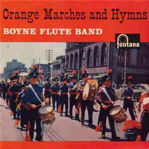 Boyne Flute Band - Orange Marches And Hymns FLAC album
