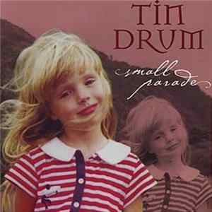 Tin Drum - Small Parade FLAC album