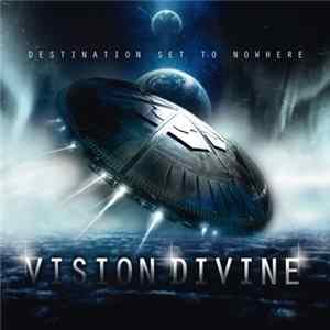 Vision Divine - Destination Set To Nowhere FLAC album