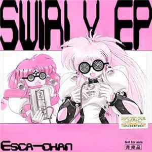 Esca-chan - SWIRLY EP FLAC album
