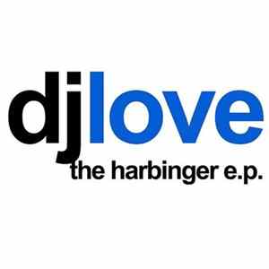 DJ Love - The Harbinger E.P. FLAC album