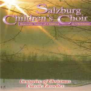 Salzburg Children's Choir - Centuries Of Christmas Classic Favorites FLAC album