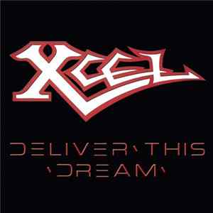 Xcel - Deliver This Dream FLAC album