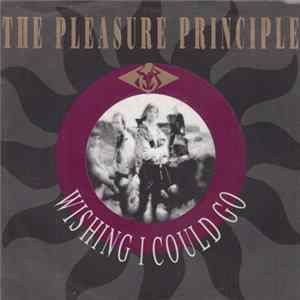 The Pleasure Principle - Wishing I Could Go FLAC album