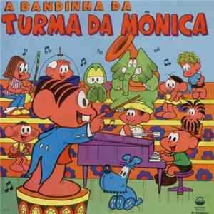 A Turma Da Mônica - A Bandinha Da Turma Da Mônica FLAC album