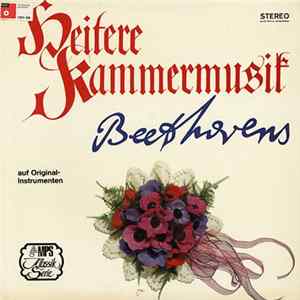 Ludwig van Beethoven - Heitere Kammermusik Beethovens Auf Original-Instrumenten FLAC album