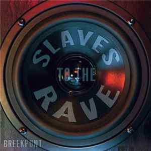 Breekpunt - Slaves To The Rave FLAC album