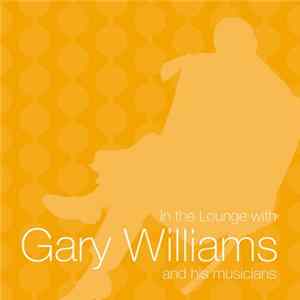 Gary Williams - In The Lounge With Gary Williams And His Musicians FLAC album
